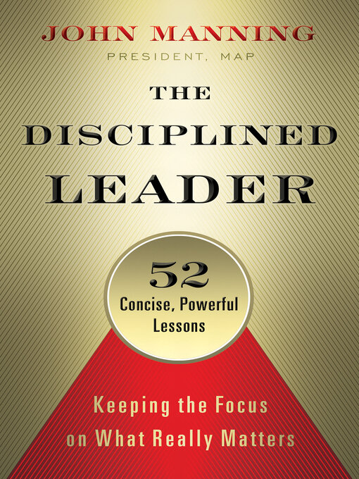 Title details for The Disciplined Leader by John Manning - Available